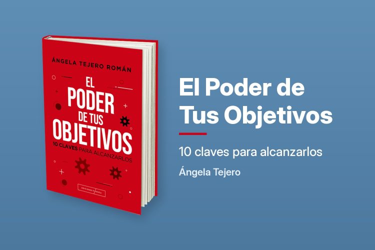 Portada de «El Poder de Tus Objetivos», de Ángela Tejero, sobre fondo azul
